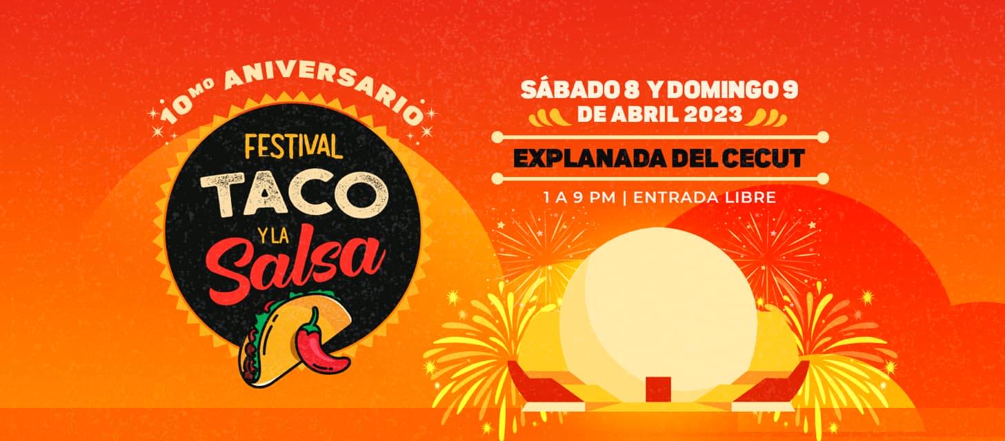 CECUT: Festival del Taco y la Salsa 2023