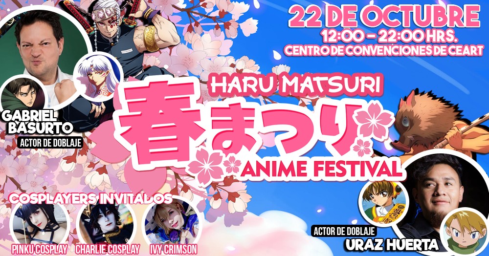 Haru Matsuri, Festival de Anime y Cultura Asiática 2022 | 7ma. Edición